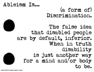 "ableism is ..."